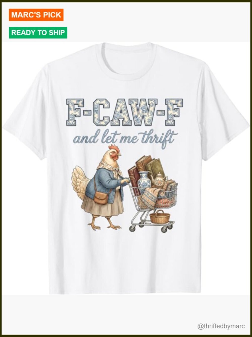 Funny Chicken Antique Collector T-Shirt F-Caw-F Thrift